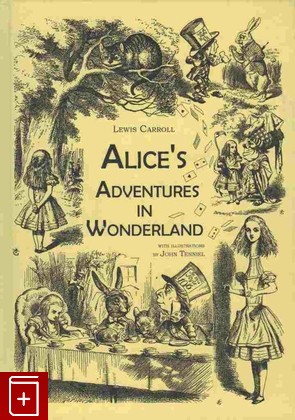 книга Alice's Adventures in Wonderland / Приключения Алисы в стране чудес, Кэрролл Льюис (Carroll Lewis), 2015, 978-5-519-48565-4, книга, купить,  аннотация, читать: фото №1