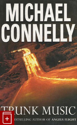 книга Trunk music, Connely Michael, 2004, , книга, купить,  аннотация, читать: фото №1