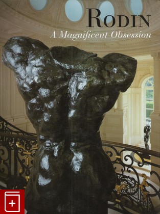 книга A Magnificent Obsession, Rodin, 2001, 1-85894-143-1, книга, купить,  аннотация, читать: фото №1