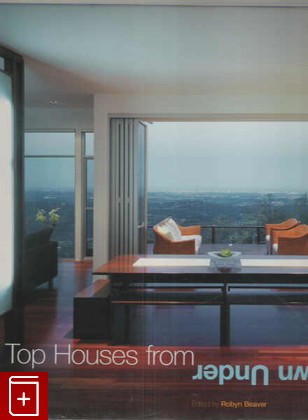 книга 100 лучших домов  100 Top Houses from Down Under, , 2006, 1-86470-141-2, книга, купить,  аннотация, читать: фото №1