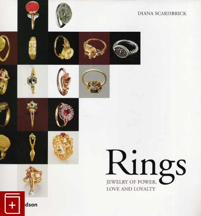книга Rings: Jewelry of Power, Love and Loyalty, Diana Scarisbrick, 2007, 978-0-500-51364-4, книга, купить,  аннотация, читать: фото №1
