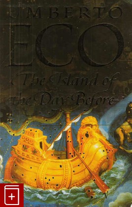 книга The Island of the Day Before, Eco Umberto, 1998, 0-7493-9666-0, книга, купить,  аннотация, читать: фото №1