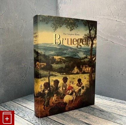 книга Bruegel  The Complete Works  2018, 978-3-8365-5689-7, книга, купить, читать, аннотация: фото №1