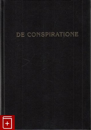 книга О заговоре  DE CONSPIRATIONE, , 2015, 978-5-9906071-1-8, книга, купить,  аннотация, читать: фото №1