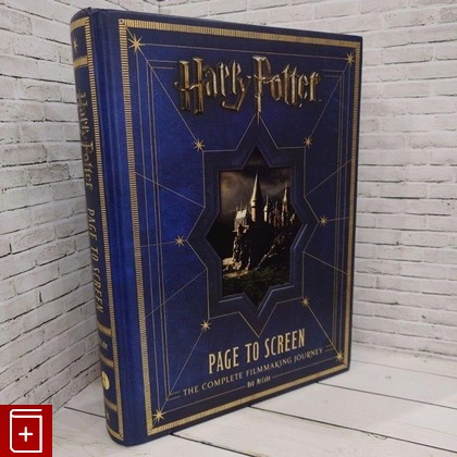 книга Harry Potter Page to Screen: The Complete Filmmaking Journey Bob McCabe 2011, 978-0-06-210189-1, книга, купить, читать, аннотация: фото №1