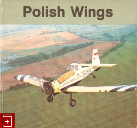 книга Польские крылья / Ppolish wings Фотоальбом, , 1985, , книга, купить,  аннотация, читать: фото №1