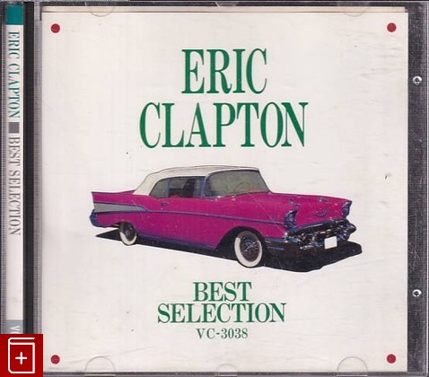 CD Eric Clapton – Best Selection  Japan (VC-3038) Blues Rock, , , компакт диск, купить,  аннотация, слушать: фото №1