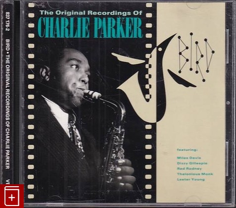 CD Charlie Parker – Bird - The Original Recordings Of Charlie Parker (1988) USA (837 176-2) Jazz, , , компакт диск, купить,  аннотация, слушать: фото №1