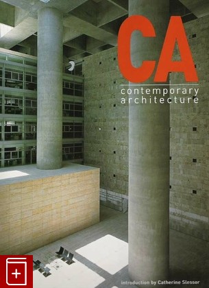 книга CA Contemporary Architecture  Современная архитектура, Catherine Slessor, 2003, , книга, купить,  аннотация, читать: фото №1