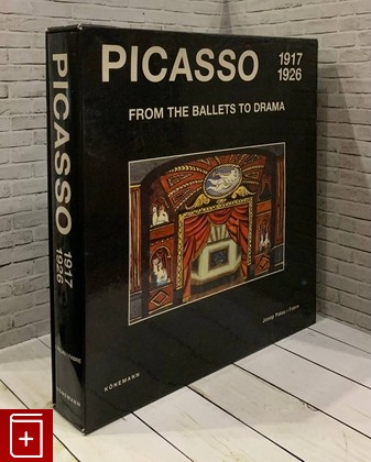 книга Picasso  From the ballets to drama (1917-1926) Palau i Fabre Josep 1999, 3-8290-3111-4, книга, купить, читать, аннотация: фото №1
