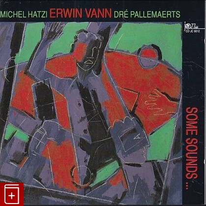 CD Erwin Vann, Michel Hatzi, Dré Pallemaerts – Some Sounds 1990 Belgium CD JC 6012 Jazz  , , книга, купить, читать, аннотация: фото №1