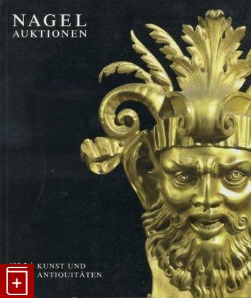 книга Nagel Auktionen  403 S Kunst und Antiquitaten, , , , книга, купить,  аннотация, читать: фото №1