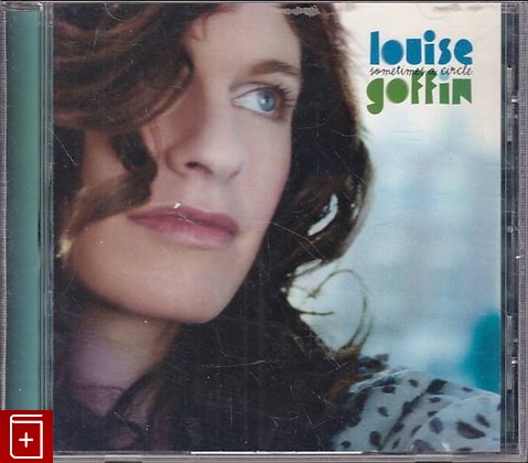 CD Louise Goffin – Sometimes A Circle 2002 USA DreamWorks Records – 0044-50290-2 Pop  , , книга, купить, читать, аннотация: фото №1