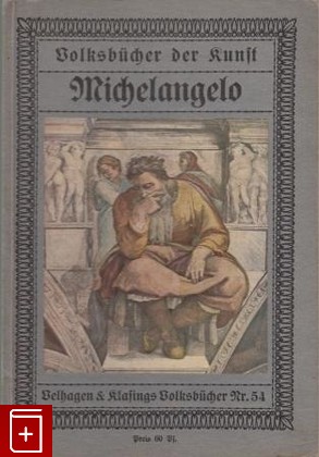 антикварная книга Volksbucher der kunst  Michelangelo, , , , книга, купить,  аннотация, читать, старинная книга: фото №1