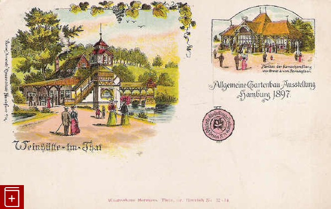 Allgemeine Gartenbau-Ausstellung Hamburg 1897  Weinhutte im thal, , , , книга, купить,  аннотация, читать: фото №1, старинная открытка, антикварная открытка, дореволюционная открытка