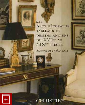 книга Christie's № 5573 Arts Decorraatifs, tableaux et dessins Anciens XVI-XIX siecle, , , , книга, купить,  аннотация, читать: фото №1