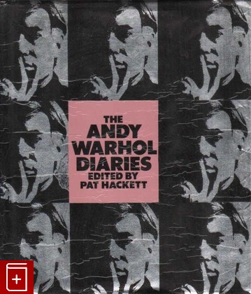 книга Дневники Энди Уорхола  The Andy Warhol Diaries, Пэт Хакетт (Pat Hackett), 1989, 0-446-51426-8, книга, купить,  аннотация, читать: фото №1
