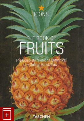 книга Book of Fruits, , 2006, 3-8228-4740-2.Ред.Брукшоу, книга, купить,  аннотация, читать: фото №1