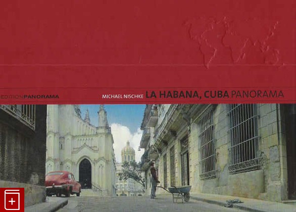 книга La Habana, Cuba Panorama, Michael Nischke Volker Skierka, 2007, 9 783 900 000 000, книга, купить,  аннотация, читать: фото №1