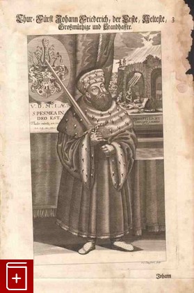 Иоганн-Фридрих Великодушный  Гравюра Claussner J  C  1768, , книга, купить, читать, аннотация: фото №1