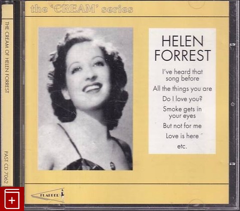 CD Helen Forrest -The Cream Of Helen Forrest (1995) UK (PAST CD 7062) Jazz, , , компакт диск, купить,  аннотация, слушать: фото №1