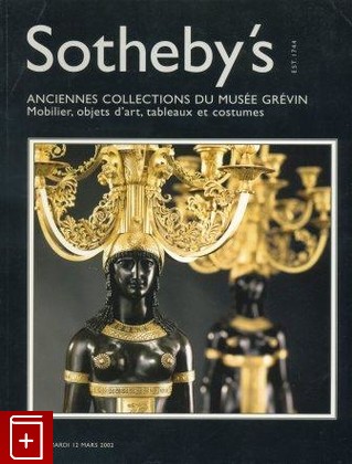 книга Sotheby's № PF 2002 Ancieennes Collections du Musse Grevin, , , , книга, купить,  аннотация, читать: фото №1