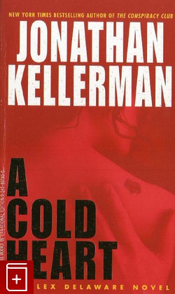 книга A cold heart, Jonathan Kellerman, 2003, , книга, купить,  аннотация, читать: фото №1