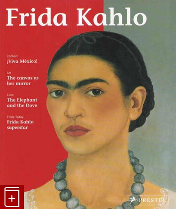 книга Frida Kahlo, Bauer C, 2007, 978-3-7913-3780-7, книга, купить,  аннотация, читать: фото №1