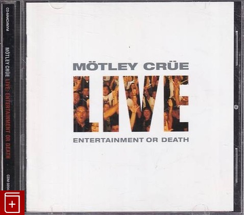 CD Motley Crue – Live : Entertainment Or Death (2004) (2CD) Лиц  (CDM 0204-1689/1690) Rock, , , компакт диск, купить,  аннотация, слушать: фото №1