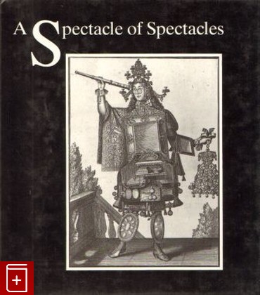 книга A Spectacle of Spectacles, , 1988, 3-361-00250-8, книга, купить,  аннотация, читать: фото №1