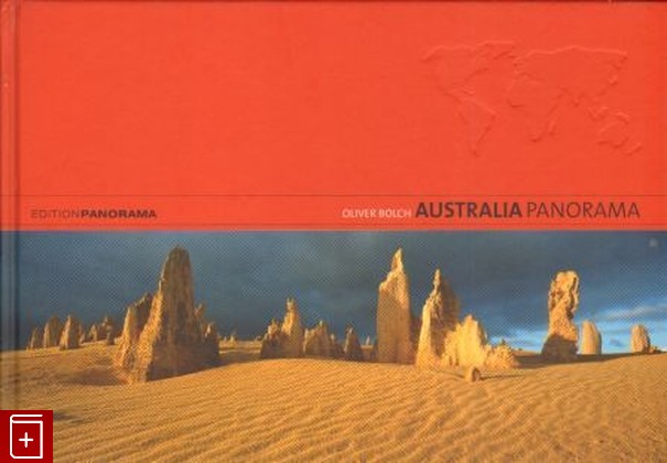 книга Australia Panorama, Oliver Bolch, 2007, , книга, купить,  аннотация, читать: фото №1