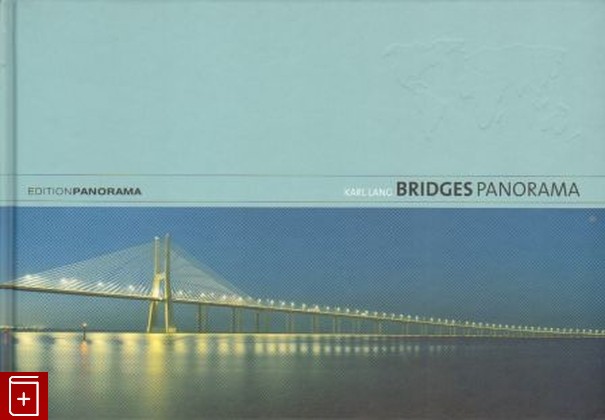 книга Bridges Panorama, Lang Karl, 2007, , книга, купить,  аннотация, читать: фото №1