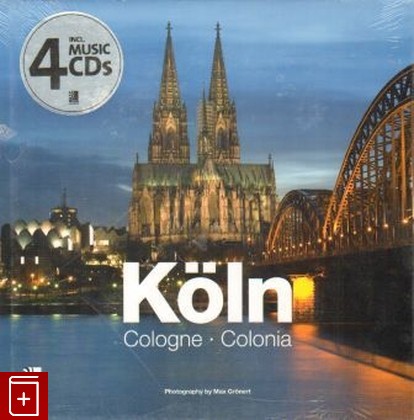 книга Koln Cologne Colonia + 4 CD, , , 978-3-940004-48-2, книга, купить,  аннотация, читать: фото №1