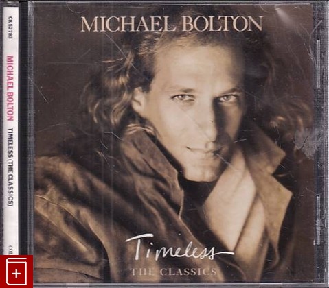 CD Michael Bolton – Timeless (The Classics) (1992) USA (CK 52783) Rock, Pop, , , компакт диск, купить,  аннотация, слушать: фото №1