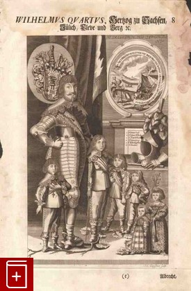 Вильгельм IV (герцог Юлих-Клеве-Бергский)  Гравюра, Claussner J  C, 1768, , книга, купить,  аннотация, читать: фото №1