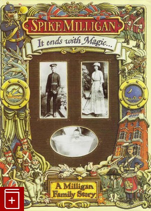 книга It Ends with Magic, Milligan Spike, 1990, 0-7181-3432-X, книга, купить,  аннотация, читать: фото №1